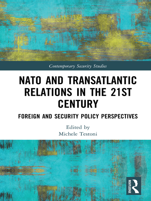 Title details for NATO and Transatlantic Relations in the 21st Century by Michele Testoni - Available